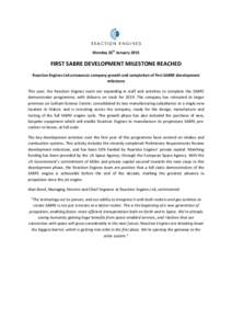 Monday 26th JanuaryFIRST SABRE DEVELOPMENT MILESTONE REACHED Reaction Engines Ltd announces company growth and completion of first SABRE development milestone This year, the Reaction Engines team are expanding in 