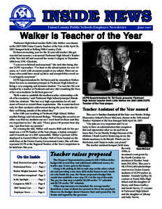 INSIDE NEWS Union County Public Schools Employee Newsletter June[removed]Walker is Teacher of the Year