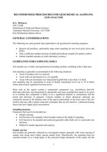 RECOMMENDED PROCEDURES FOR GEOCHEMICAL SAMPLING AND ANALYSIS K.G. McQueen CRC LEME Department of Earth and Marine Sciences Australian National University, ACT 0200