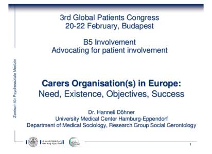 3rd Global Patients CongressFebruary, Budapest Zentrum für Psychosoziale Medizin  B5 Involvement
