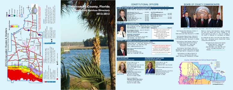 CONSTITUTIONAL OFFICERS  BOARD OF COUNTY COMMISSIONERS Listed below are the constitutionally elected officials of Hernando County who serve four-year terms: