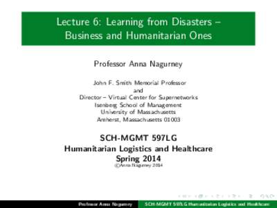 Humanitarian aid / Anna Nagurney / Year of birth missing / Logistics / World Food Programme / Emergency management / Supply chain management / Philips / Nokia / Technology / Business / Management