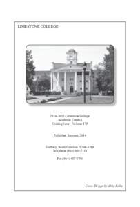 LIMESTONE COLLEGE[removed]Limestone College Academic Catalog Catalog Issue - Volume 170 Published Summer, 2014