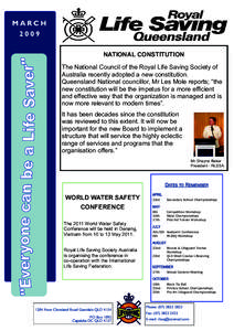 MARCH 2009 NATIONAL CONSTITUTION The National Council of the Royal Life Saving Society of Australia recently adopted a new constitution. Queensland National councillor, Mr Les Mole reports; “the