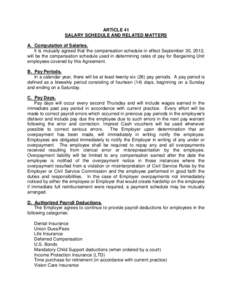 ARTICLE 41 SALARY SCHEDULE AND RELATED MATTERS A. Computation of Salaries. It is mutually agreed that the compensation schedule in effect September 30, 2012, will be the compensation schedule used in determining rates of