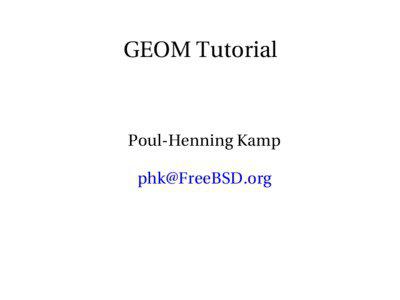 GEOM Tutorial  Poul­Henning Kamp