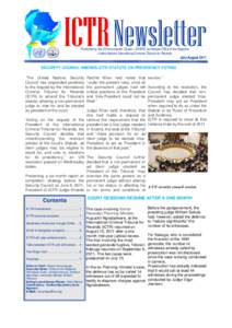 ICTR Newsletter Published by the Communication Cluster—ERSPS, Immediate Office of the Registrar United Nations International Criminal Tribunal for Rwanda July-August 2011 SECURITY COUNCIL AMENDS ICTR STATUTE ON PRESIDE