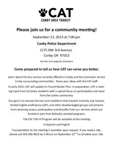 Please join us for a community meeting! September 23, 2014 at 7:00 pm Canby Police Department 1175 NW 3rd Avenue Canby OR[removed]See the next page for directions