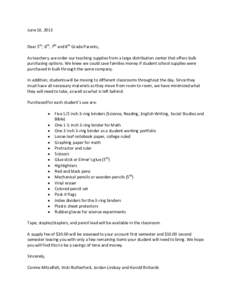 June 10, 2013 Dear 5th, 6th, 7th and 8th Grade Parents, As teachers, we order our teaching supplies from a large distribution center that offers bulk purchasing options. We knew we could save families money if student sc