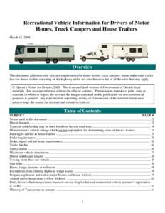 Recreational Vehicle Information for Drivers of Motor Homes, Truck Campers and House Trailers March 15, 2008 Overview This document addresses only selected requirements for motor homes, truck campers, house trailers and 