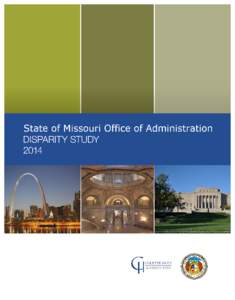 STATE OF MISSOURI DISPARITY STUDY 24 OCTOBER[removed]Colette Holt & Associates