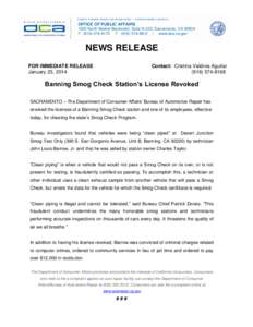 BUSINESS, CONSUMER SERVICES, AND HOUSING AGENCY • GOVERNOR EDMUND G. BROWN JR.  OFFICE OF PUBLIC AFFAIRS 1625 North Market Boulevard, Suite N-323, Sacramento, CA[removed]P[removed]F[removed] | www.dca.ca.gov