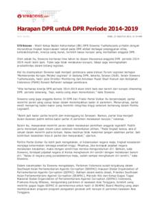 Harapan DPR untuk DPR Periode[removed]Ririn Aprilia RABU, 27 AGUSTUS 2014, 12:14 WIB  VIVAnews - Wakil Ketua Badan Kehormatan (BK) DPR Siswono Yudhohusodo prihatin dengan