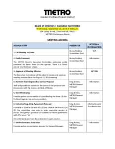 Greater Portland Transit District Board of Directors | Executive Committee Wednesday, September 10, 2014 at 4:00 p.m. 114 Valley Street | Portland ME, 04102 METRO Conference Room