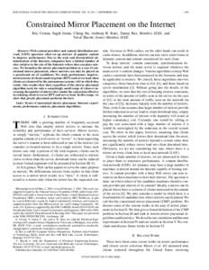 IEEE JOURNAL ON SELECTED AREAS IN COMMUNICATIONS, VOL. 20, NO. 7, SEPTEMBERConstrained Mirror Placement on the Internet Eric Cronin, Sugih Jamin, Cheng Jin, Anthony R. Kurc, Danny Raz, Member, IEEE, and