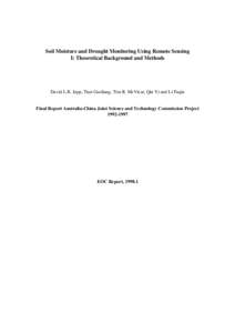 Soil Moisture and Drought Monitoring Using Remote Sensing I: Theoretical Background and Methods David L.B. Jupp, Tian Guoliang, Tim R. McVicar, Qin Yi and Li Fuqin  Final Report Australia-China Joint Science and Technolo