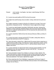 Executive Council Minutes September 10, 2013 Present: Jack Lassiter, Jay Hughes, Jay Jones, Linda Rushing, Bob Ware, Linda Yeiser