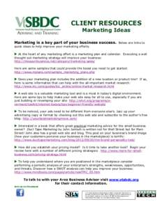 CLIENT RESOURCES Marketing Ideas Marketing is a key part of your business success.  Below are links to