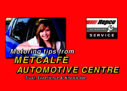 Motoring tips from  METCALFE We care for you and your car