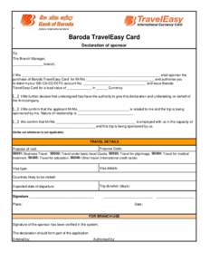*  Baroda TravelEasy Card Declaration of sponsor To The Branch Manager,