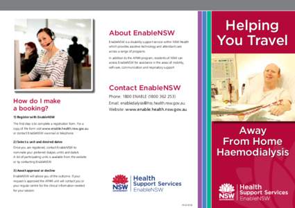 About EnableNSW EnableNSW is a disability support service within NSW Health which provides assistive technology and attendant care across a range of programs.  Helping