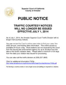 Superior Court of California County of Amador PUBLIC NOTICE TRAFFIC COURTESY NOTICES WILL NO LONGER BE ISSUED