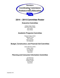 2014 – 2015 Committee Roster Executive Committee Colleen Adam (Chair) Carol Zink (Vice Chair) Ron Hunter Scott Wilson