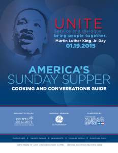 UNITE  Serv i ce a nd di a l ogu e b r i n g p eo p l e to g ethe r. Martin Luther King, Jr. Day