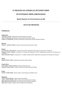 IX REUNIÃO DO CONSELHO DE DIRECTORES DE ESTRADAS IBERO-AMERICANOS Madrid, Espanha, 04 a 06 de Novembro de 2002 ACTA DA REUNIÃO