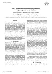 INTERSPEECHSpeech synthesis in various communicative situations: Impact of pronunciation variations Sandrine Brognaux 1,2 , Benjamin Picart 2 , Thomas Drugman 2 1