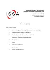 International Sociology of Sport Association Association Internationale de Sociologie du Sport A Sub-Committee of ICSSPE Research Committee 27 of ISA Affiliated with UNESCO