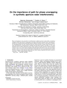 On the importance of path for phase unwrapping in synthetic aperture radar interferometry Batuhan Osmanoglu,1,* Timothy H. Dixon,1,2 Shimon Wdowinski,1 and Enrique Cabral-Cano3 1