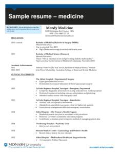 Sample resume – medicine DO NOT COPY: You are advised not to copy this sample, but to use it to generate ideas to create your own resume.  Mendy Medicine