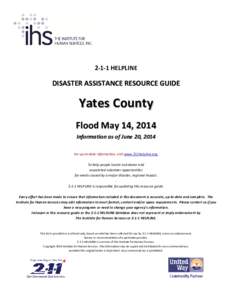 2-1-1 HELPLINE  DISASTER ASSISTANCE RESOURCE GUIDE Yates County Flood May 14, 2014