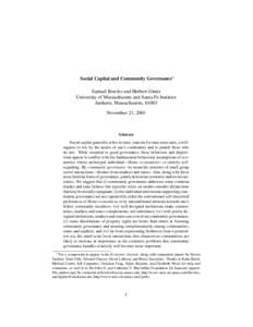 Social Capital and Community Governance∗ Samuel Bowles and Herbert Gintis University of Massachusetts and Santa Fe Institute Amherst, Massachusetts, 01003 November 21, 2001