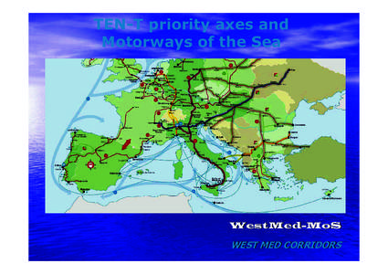 TEN-T priority axes and Motorways of the Sea WestMed-MoS  WEST MED CORRIDORS