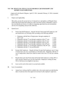 VIIPOLICY ON ANNUAL LEAVE FOR REGULAR NONEXEMPT AND EXEMPT STAFF EMPLOYEES (Approved by the Board of Regents, April 25, 1991; Amended, February 14, 2014; Amended, June 27, 2014) I.