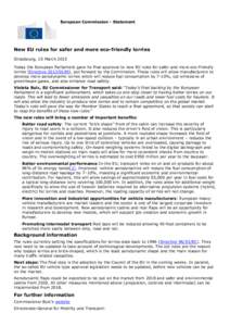 European Commission - Statement  New EU rules for safer and more eco-friendly lorries Strasbourg, 10 March 2015 Today the European Parliament gave its final approval to new EU rules for safer and more eco-friendly lorrie