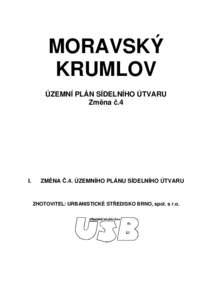 MORAVSKÝ KRUMLOV ÚZEMNÍ PLÁN SÍDELNÍHO ÚTVARU Změna č.4  I.