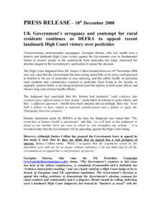 PRESS RELEASE – 18th December 2008 UK Government’s arrogance and contempt for rural residents continues as DEFRA to appeal recent landmark High Court victory over pesticides Award-winning environmental campaigner, Ge