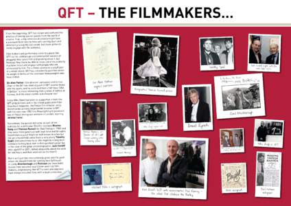 QFT – THE FILMMAKERS… From the beginning, QFT has valued and nurtured the practice of having special guests from the world of cinema. True, a big commercial cinema might have a premiere from time to time with smiling