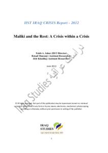 IIST IRAQ CRISIS ReportMaliki and the Rest: A Crisis within a Crisis Faleh A. Jabar (IIST Director) Renad Mansour (Assistant Researcher)