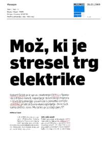 Robert Golob je iz sprva zasebnega GEN-I v španoviji z državo naredil največjega slovenskega trgovca z električno energijo, potem pa s ponudbo cenejše elektrike prisilil državna elektropodjetja, da so tudi sama zni