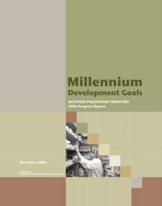 This report has been prepared under the umbrella of the Palestinian National MDG Steering Committee, led by the Ministry of Planning, Palestinian Authority, in cooperation with the Palestinian Central Bureau of Statist