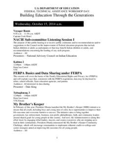 U.S. DEPARTMENT OF EDUCATION FEDERAL TECHNICAL ASSISTANCE WORKSHOP DAY: Building Education Through the Generations Wednesday,October October15,