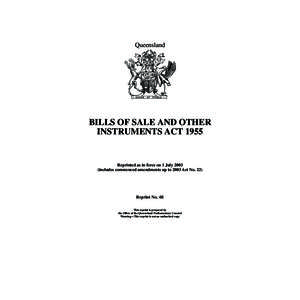 Queensland  BILLS OF SALE AND OTHER INSTRUMENTS ACT[removed]Reprinted as in force on 1 July 2003