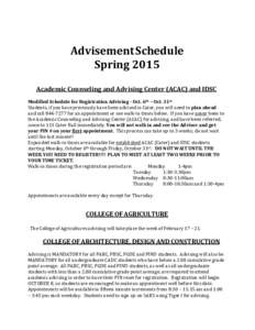 Advisement Schedule Spring 2015 Academic Counseling and Advising Center (ACAC) and IDSC Modified Schedule for Registration Advising - Oct. 6th – Oct. 31st Students, if you have previously have been advised in Cater, yo