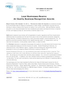 FOR IMMEDIATE RELEASE: October 10, 2011 Local Businesses Receive Air Quality Business Recognition Awards Mount Vernon, WA (October 10, 2011) – Partners for Clean Air Awards are presented annually