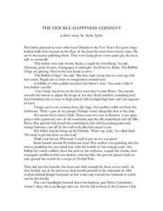 THE DOUBLE HAPPINESS COMPANY a short story by Anne Aylor Her father planned to wear white boat Oxfords to the New Year’s Eve party, huge leather hulls he’d moored on the floor of his closet for more than twenty years