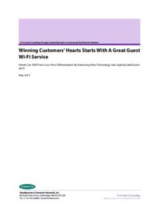 A Forrester Consulting Thought Leadership Paper Commissioned By Motorola Solutions  Winning Customers’ Hearts Starts With A Great Guest Wi-Fi Service Hotels Can Shift From Low-Price Differentiation By Embracing New Tec